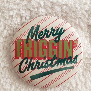 Vintage Christmas Button Merry Friggin' Christmas 2"